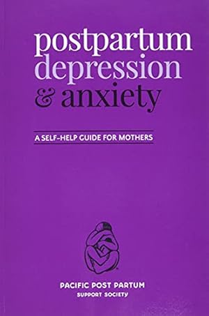 Imagen del vendedor de Postpartum Depression and Anxiety: A Self-Help Guide for Mothers a la venta por Pieuler Store