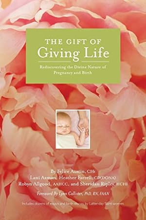 Immagine del venditore per The Gift of Giving Life: Rediscovering the Divine Nature of Pregnancy and Birth venduto da Pieuler Store