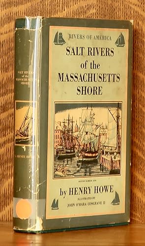 SALT RIVERS OF THE MASSACHUSETTS SHORE - [RIVERS OF AMERICA SERIES] INSCRIBED BY AUTHOR