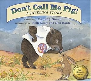 Bild des Verkufers fr Don't Call Me Pig! A Javelina Story zum Verkauf von Reliant Bookstore