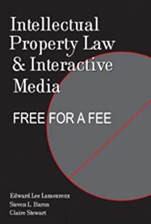 Immagine del venditore per Intellectual Property Law and Interactive Media: Free for a Fee: 95 (Digital Formations) venduto da WeBuyBooks