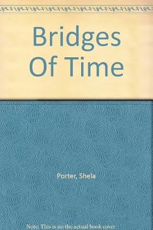 Bild des Verkufers fr Bridges Of Time zum Verkauf von WeBuyBooks