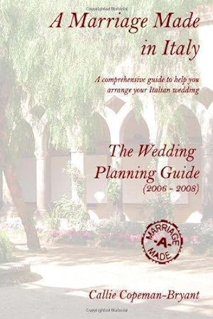 Image du vendeur pour A Marriage Made in Italy - The Wedding Planning Guide (2006 - 2008) mis en vente par WeBuyBooks