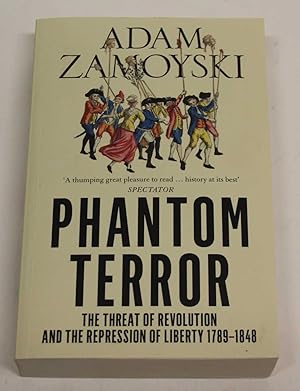 Immagine del venditore per Phantom Terror: The Threat of Revolution and the Repression of Liberty 1789-1848 venduto da H4o Books