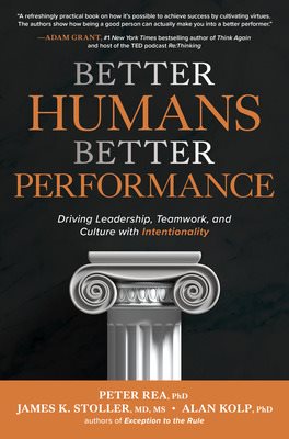 Seller image for Better Humans, Better Performance : Driving Leadership, Teamwork, and Culture With Intentionality for sale by GreatBookPrices