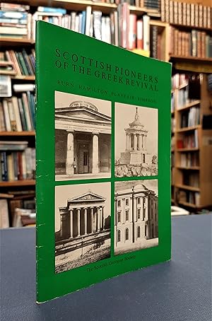 Scottish Pioneers of the Greek Revival: Burb; Hamilton; Playfair; Simpson