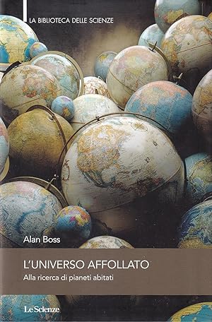 Seller image for L'universo affollato. Alla ricerca di pianeti abitati for sale by Il Salvalibro s.n.c. di Moscati Giovanni