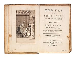 Seller image for Tales of passed Times by Mother Goose. With Morals. Written in French and Englished by R. S. Gent. To which is added a new one, viz. the discreet Princess. The six [sic] Edition, corrected. And adorned with Cuts. // Contes du tems pass de ma mere l'oye [etc.] for sale by Bernard Quaritch Ltd ABA ILAB