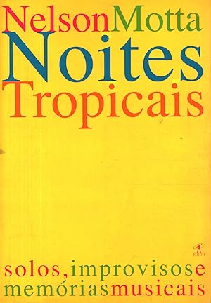 Seller image for Noites Tropicais Solos, improvisos e mmorias musicais for sale by Di Mano in Mano Soc. Coop