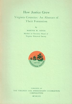 Bild des Verkufers fr How Justice Grew, Virginia Counties: An Abstract of Their Formation zum Verkauf von Kenneth Mallory Bookseller ABAA