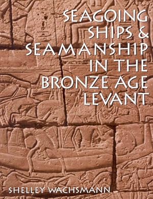 Image du vendeur pour Seagoing Ships & Seamanship In The Bronze Age Levant mis en vente par GreatBookPricesUK