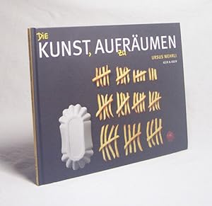 Bild des Verkufers fr Die Kunst, aufzurumen / Ursus Wehrli zum Verkauf von Versandantiquariat Buchegger