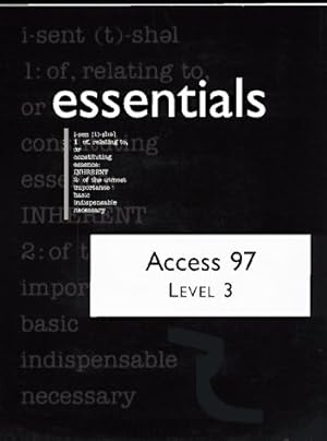 Bild des Verkufers fr Access 97 Essentials, Level III zum Verkauf von WeBuyBooks