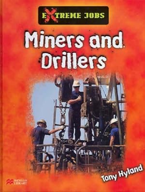 Bild des Verkufers fr Miners and Drillers (Extreme Jobs) zum Verkauf von WeBuyBooks
