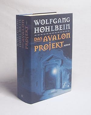 Bild des Verkufers fr Das Avalon-Projekt : Roman / Wolfgang Hohlbein zum Verkauf von Versandantiquariat Buchegger