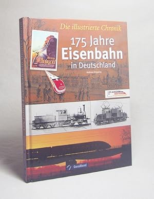 Bild des Verkufers fr 175 Jahre Eisenbahn in Deutschland : die illustrierte Chronik ; [1835 - 2010] / Andreas Knipping zum Verkauf von Versandantiquariat Buchegger