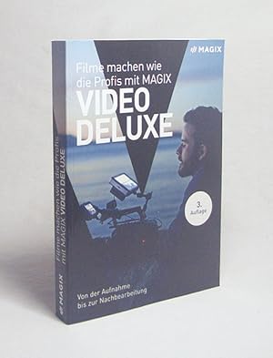 Bild des Verkufers fr Filme machen wie die Profis mit MAGIX Video Deluxe / Magix zum Verkauf von Versandantiquariat Buchegger