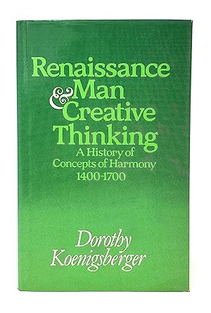 Seller image for Renaissance Man and Creative Thinking: A History of Concepts of Harmony, 1400-1700 for sale by Underground Books, ABAA