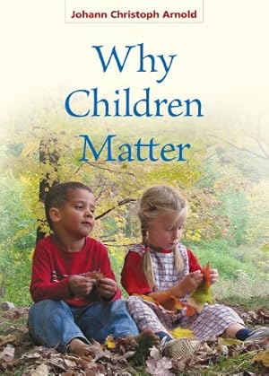 Image du vendeur pour Why Children Matter mis en vente par Reliant Bookstore
