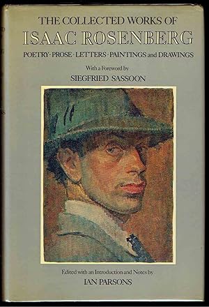 Seller image for The Collected Works of Isaac Rosenberg: Poetry, Prose, Letters, Paintings, and Drawings for sale by Bookworks