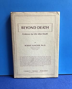 Imagen del vendedor de Beyond Death, Evidence for Life After Death a la venta por Smythe Books LLC