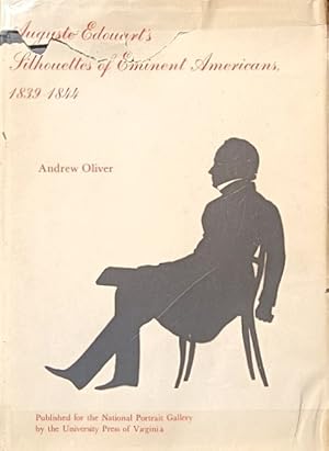 Image du vendeur pour Auguste Edouart's Silhouettes of Eminent Americans, 1839-1844 mis en vente par LEFT COAST BOOKS