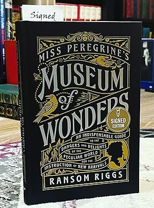 Miss Peregrine's Museum of Wonders (signed first printing)