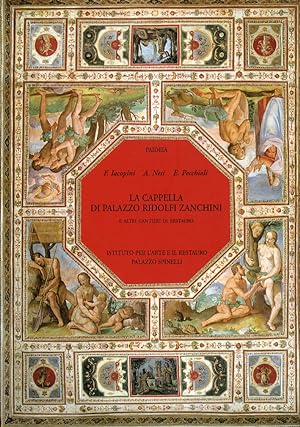 Immagine del venditore per La cappella di Palazzo Ridolfi Zanchini e altr cantieri di restauro venduto da Libro Co. Italia Srl