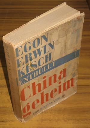 Egon Erwin Kisch berichtet: China geheim.
