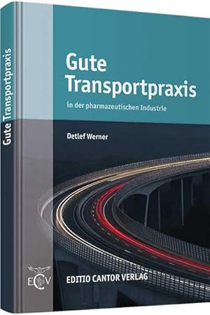 Seller image for Gute Transportpraxis : in der pharmazeutischen Industrie for sale by Smartbuy