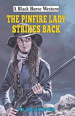 Image du vendeur pour The Pinfire Lady Strikes Back (A Black Horse Western) mis en vente par WeBuyBooks