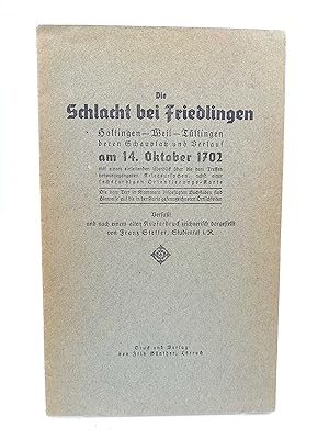 Die Schlacht bei Friedlingen, deren Schauplatz und Verlauf am 14. Oktober 1702. Haltingen - Weil ...