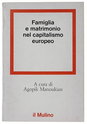 FAMIGLIA E MATRIMONIO NEL CAPITALISMO EUROPEO.: