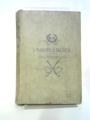 Immagine del venditore per I Married a Soldier or, Old Days in the Old Army venduto da World of Rare Books