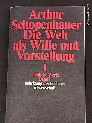 Imagen del vendedor de Schopenhauer, Arthur: Smtliche Werke; Teil: Bd. 1., Die Welt als Wille und Vorstellung. - 1. Suhrkamp-Taschenbuch Wissenschaft ; 661 a la venta por Antiquariat-Fischer - Preise inkl. MWST