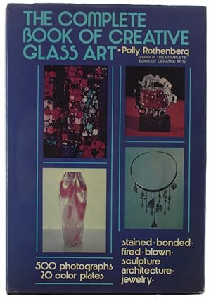 THE COMPLETE BOOK OF CREATIVE GLASS ART (hardcover):