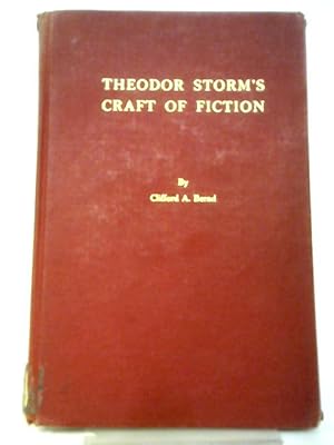 Seller image for Theodor Storm's Craft Of Fiction: The Torment Of A Narrator: 43 (University Of North Carolina Studies In Germanic Languages A) for sale by World of Rare Books
