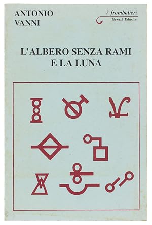Seller image for L'ALBERO SENZA RAMI E LA LUNA: for sale by Bergoglio Libri d'Epoca