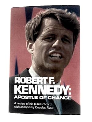 Seller image for Robert F Kennedy Apostle of Change a Rev for sale by World of Rare Books
