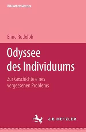 Imagen del vendedor de Odyssee des Individuums : zur Geschichte eines vergessenen Problems. ( = Bibliothek Metzler ; Bd. 6). a la venta por Antiquariat Thomas Haker GmbH & Co. KG