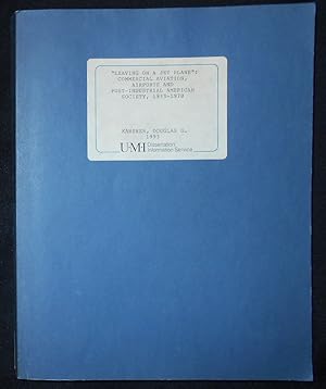 "Leaving on a Jet Plane": Commercial Aviation, Airports and Post-Industrial American Society, 193...