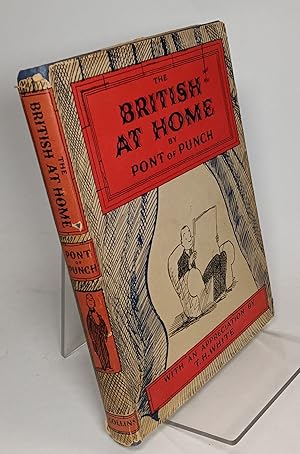 The British at Home. With an Appreciation by T.H. White