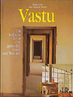 Imagen del vendedor de Vastu : die indische Lehre vom gesunden Bauen und Wohnen. Irisiana a la venta por Antiquariat Thomas Haker GmbH & Co. KG