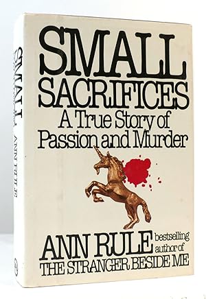 Imagen del vendedor de SMALL SACRIFICES A True Story of Passion and Murder a la venta por Rare Book Cellar