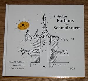 Seller image for Zwischen Rathaus und Schmalzturm. Zeitgeschichtliche Souvenirs aus Landsberg 1986 - 2000. Signiert! for sale by Antiquariat Gallenberger