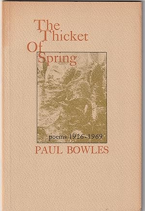 THE THICKET OF SPRING: Poems 1926 - 1969