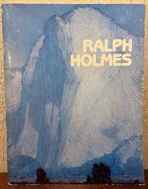 Seller image for RALPH HOLMES (1876-1973) for sale by Lost Horizon Bookstore