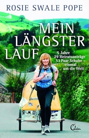 Bild des Verkufers fr Mein lngster Lauf: 5 Jahre. 53 Paar Schuhe. 29 Heiratsantrge. Einmal um die Welt. zum Verkauf von Armoni Mediathek