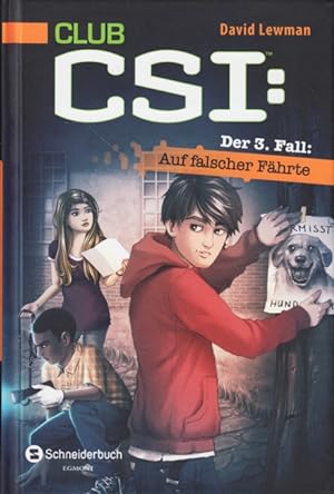 CLUB CSI: Der 3. Fall: Auf falscher Fährte.