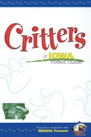 Immagine del venditore per Critters of Iowa Pocket Guide venduto da Reliant Bookstore